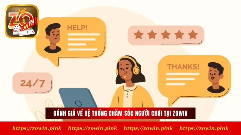 Đánh giá về hệ thống chăm sóc người chơi tại Zowin