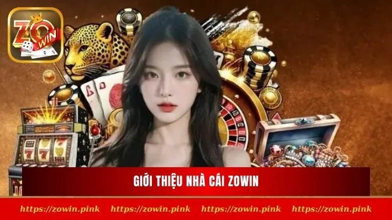 Giới thiệu nhà cái Zowin