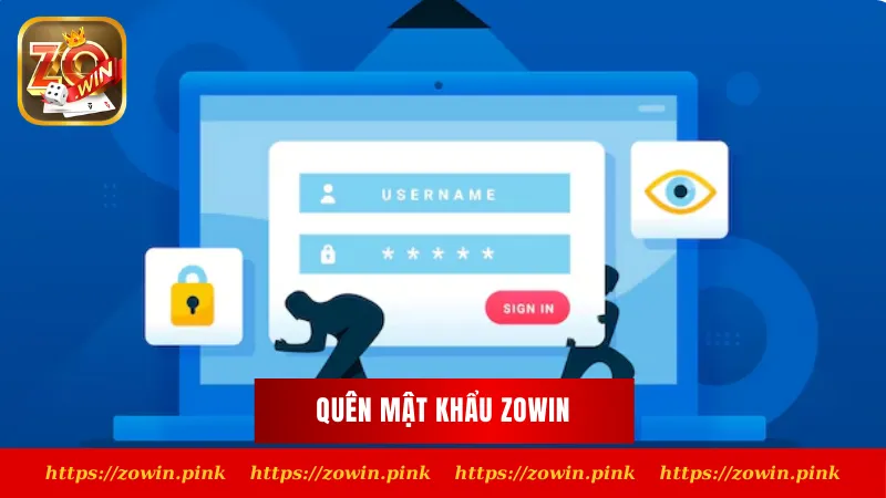 Quên Mật Khẩu Zowin | Cách Khôi Phục Password Nhanh Nhất