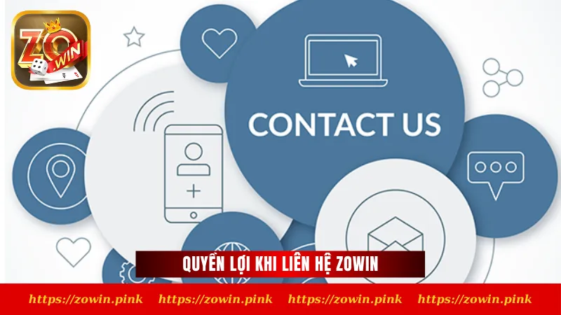 Quyền lợi khi liên hệ Zowin