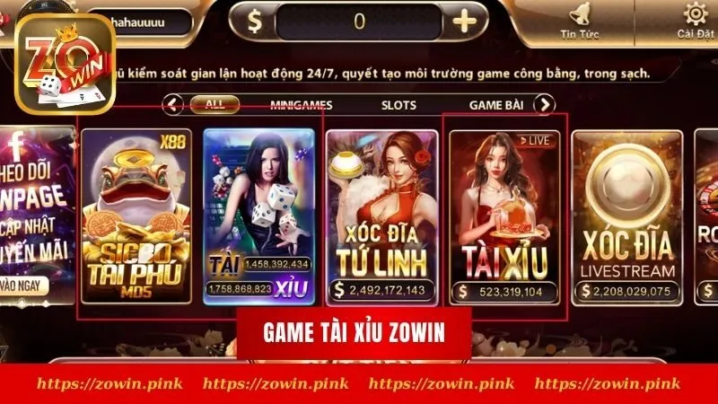 Tài xỉu Zowin - Trò chơi ăn thưởng khủng nhất tại các sòng Casino